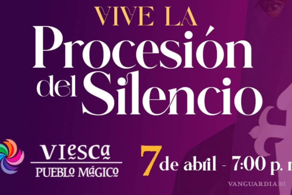 ¿Listo para Semana Santa 2023? Viesca Coahuila te espera en la Procesión del Silencio