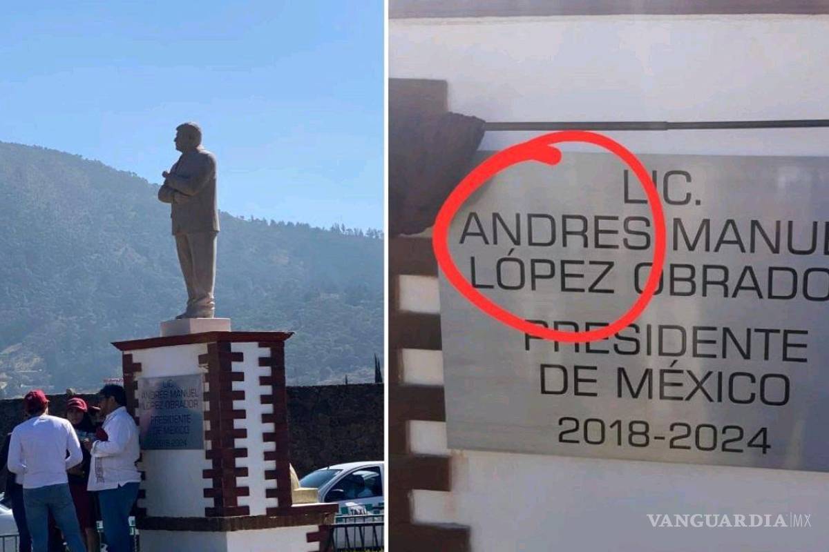 Develan estatua de AMLO en Atlacomulco, Edomex; usuarios se burlan por error ortográfico