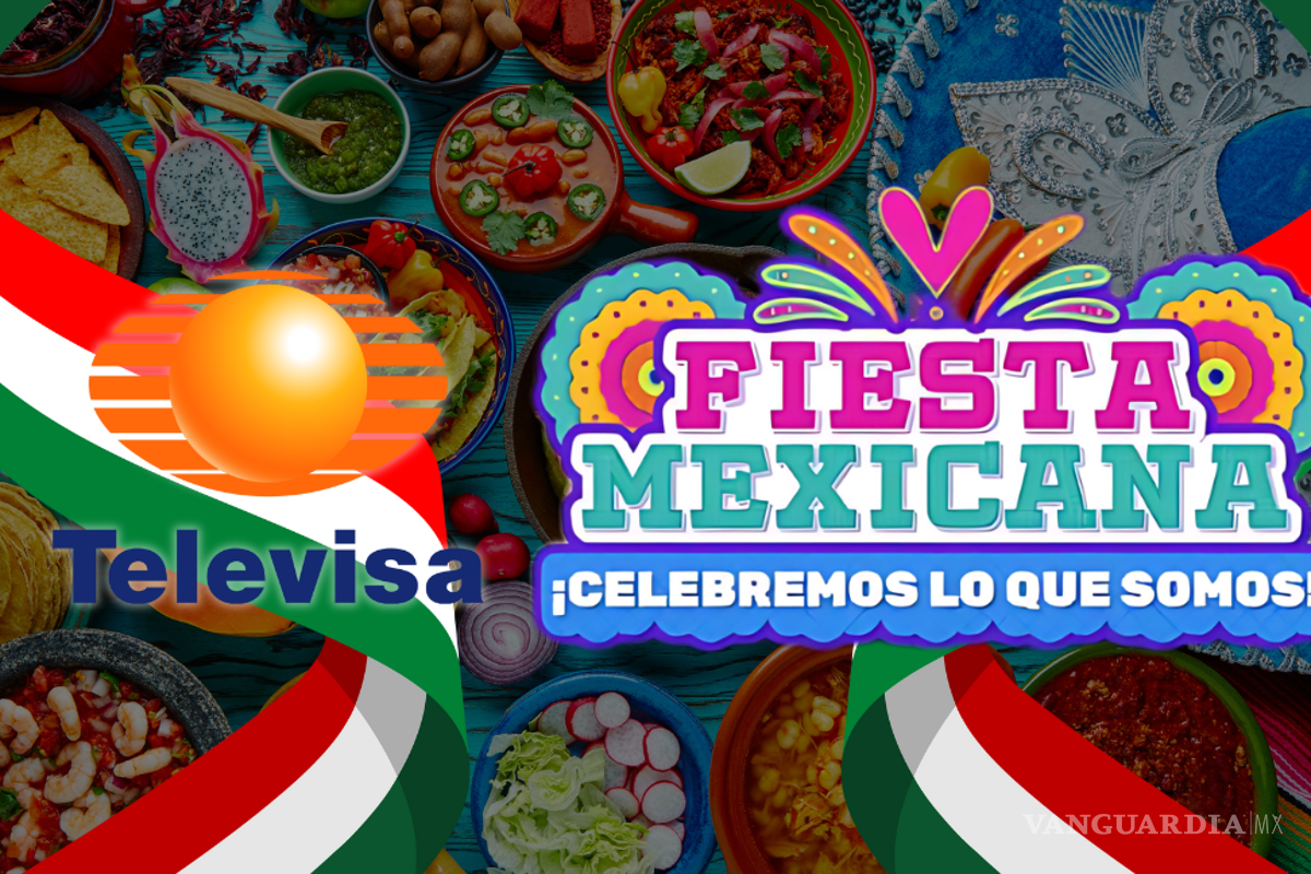 Fiesta Mexicana en Televisa... Horario, artistas invitados y conductores