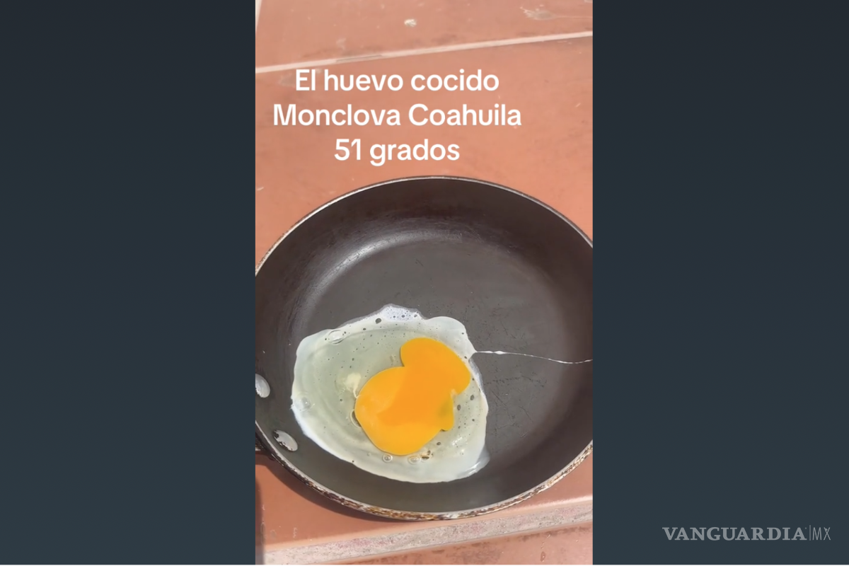 ¿50 grados? Así se desayuna en Monclova: huevo frito al sol se hace viral en TikTok