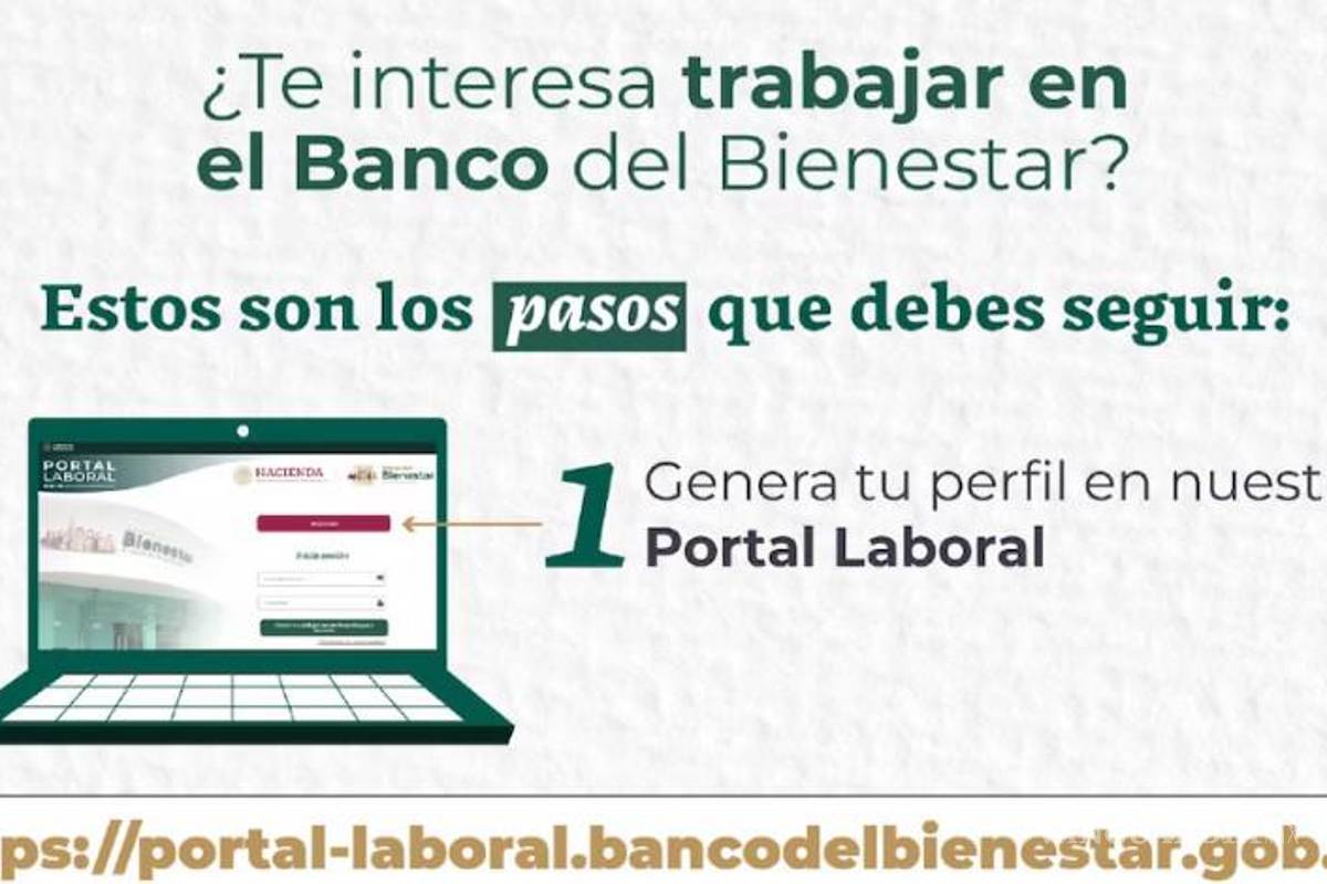 ¿Buscas empleo? El Banco del Bienestar te invita a registrarte para formar parte de su plantilla laboral