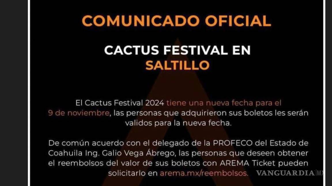 ¡Atención Saltillo! Así puedes solicitar el reembolso del Cactus Festival