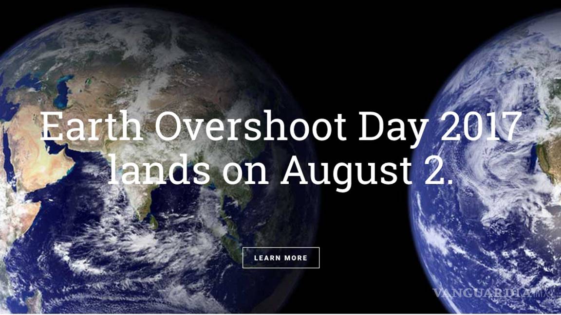 $!Agota la humanidad el "presupuesto anual" de la Tierra