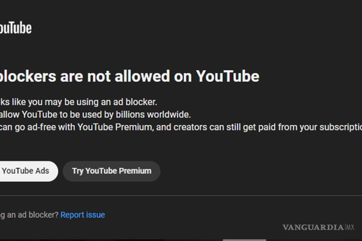YouTube busca ‘obligar’ a ver anuncios o pagar, intensifica campaña contra adblocks