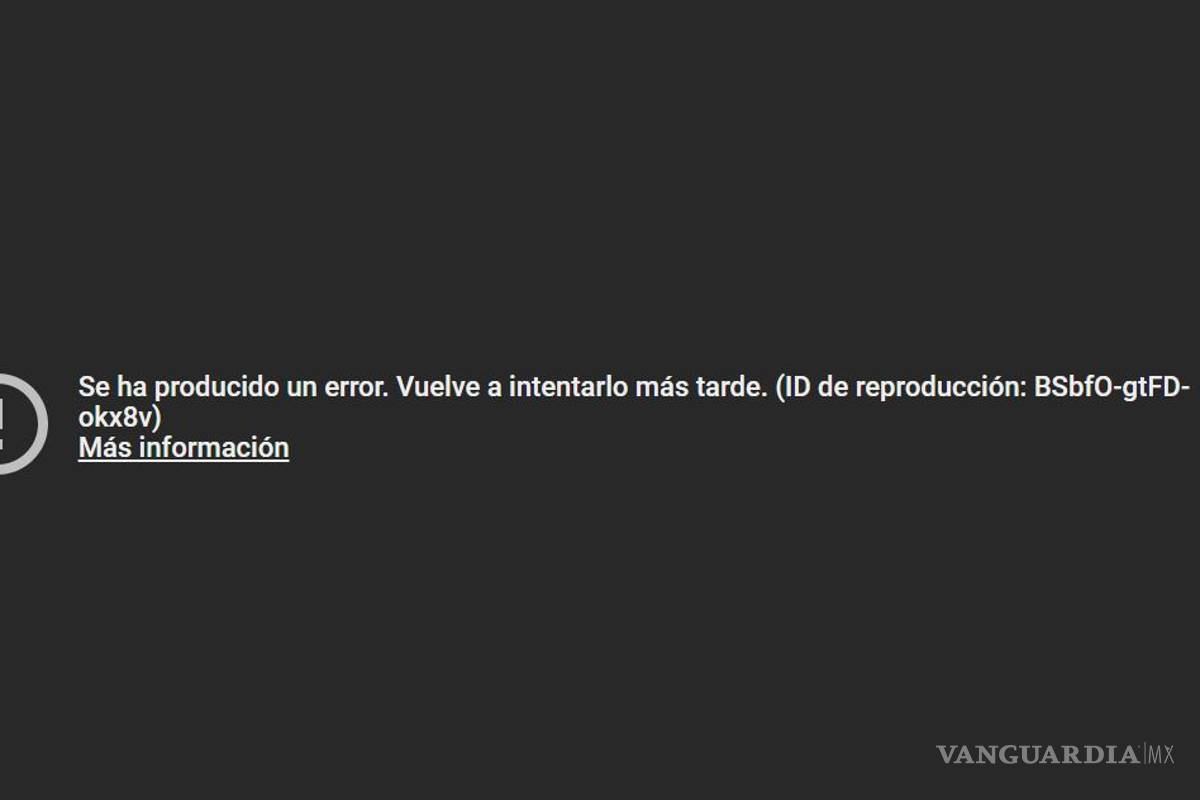 YouTube registra caída a nivel mundial, no se pueden reproducir videos