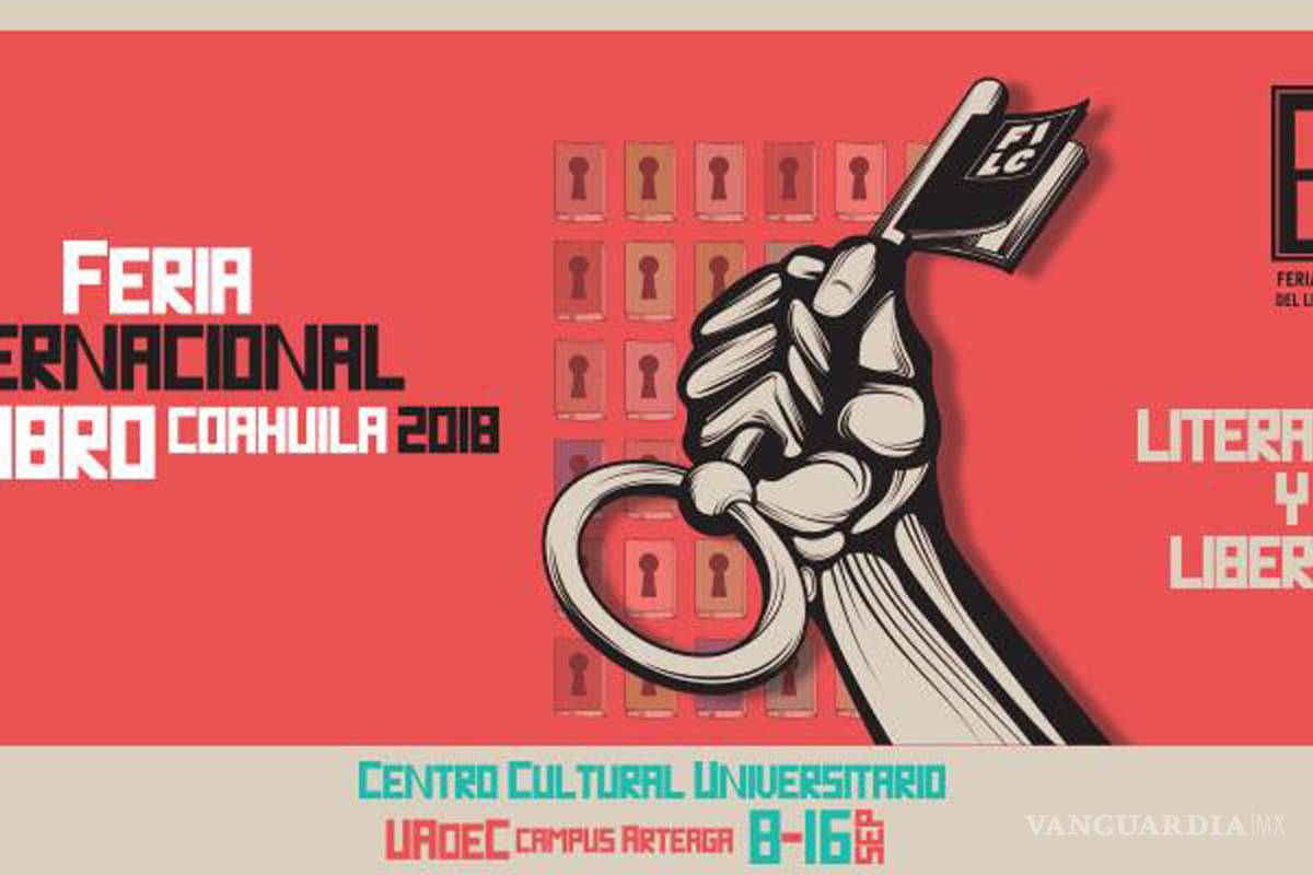 Con más de 500 editoriales... ¡Por fin llega la Feria Internacional del Libro Coahuila 2018!