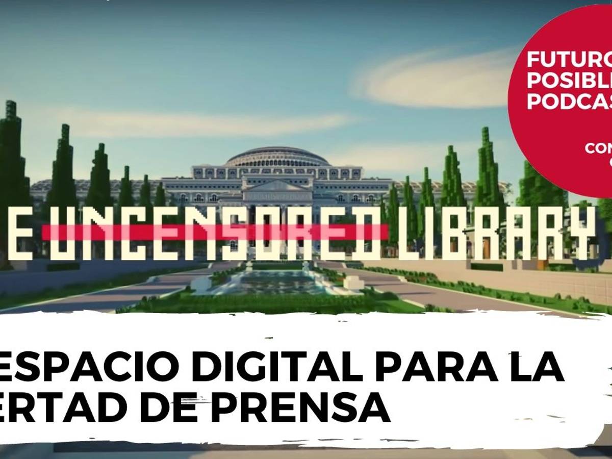 $!The uncensored library en Minecraft: un espacio digital para la libertad de prensa | Futuro posible