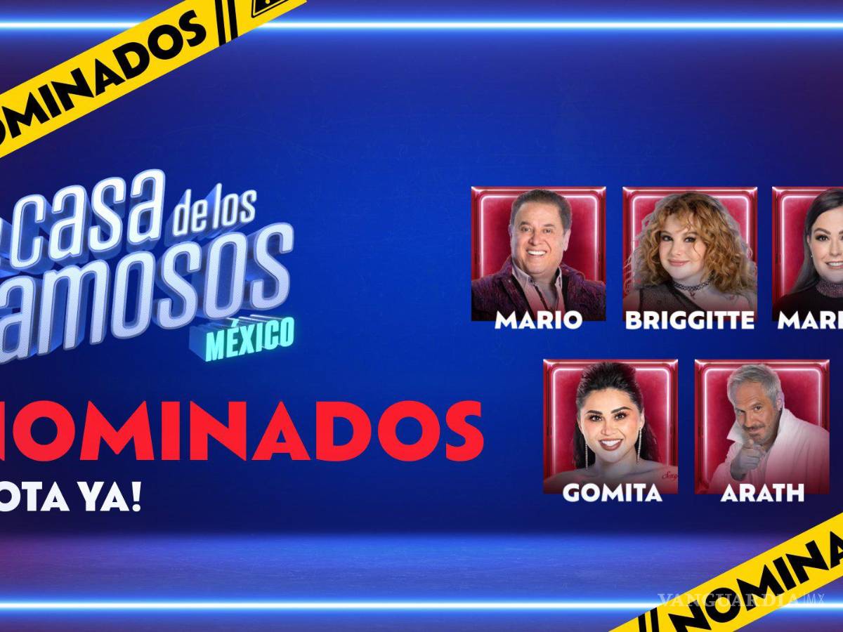 $!La Casa de los Famosos México... ¿quiénes son los nominados de la cuarta semana?