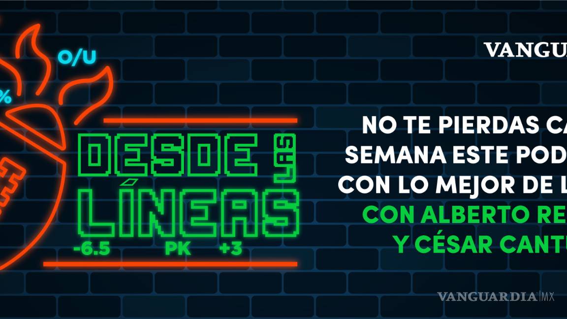 $!Así surgió Desde las Líneas, el Podcast sobre NFL de Vanguardia MX