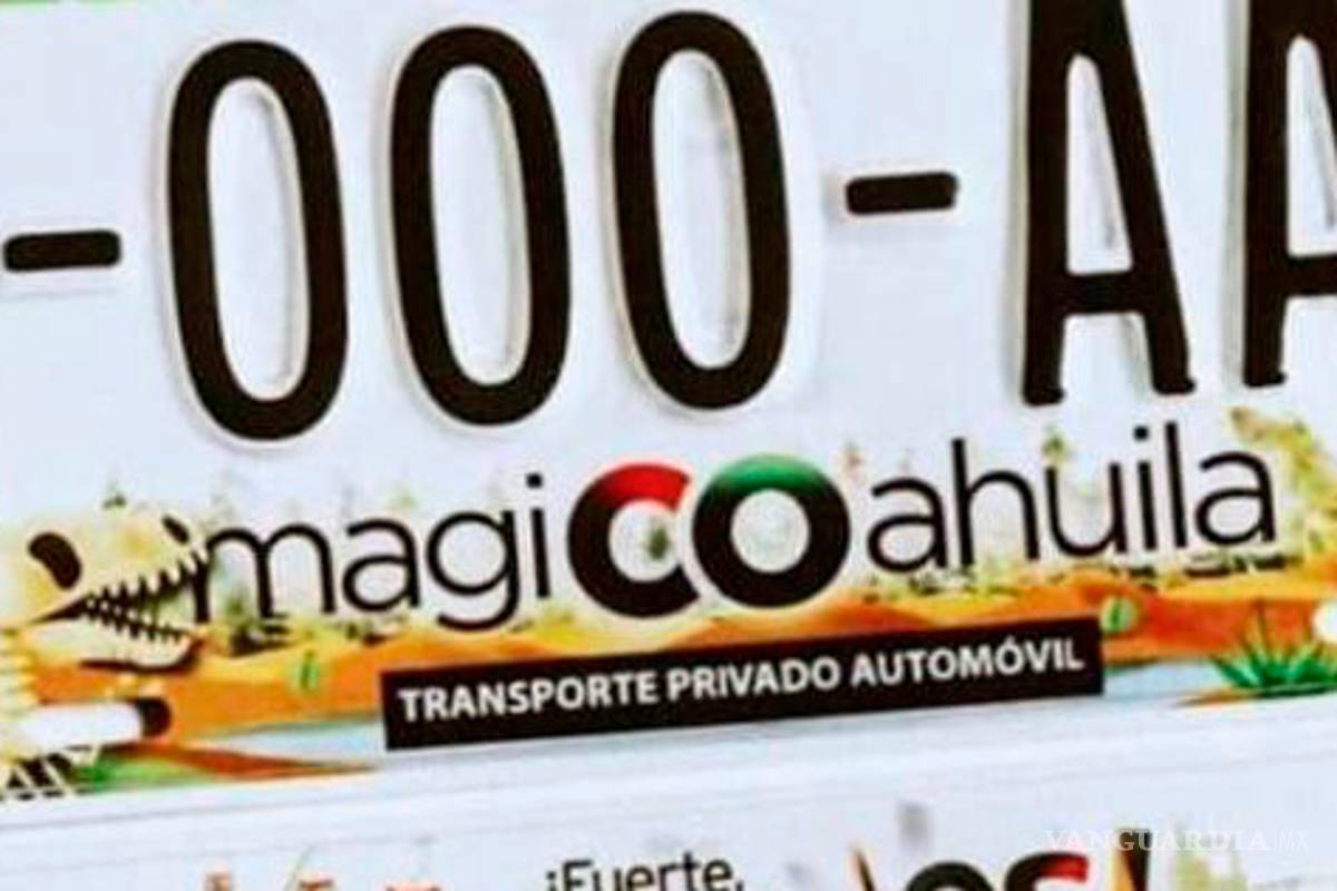Tendrán vigencia de 4 años las placas de Coahuila