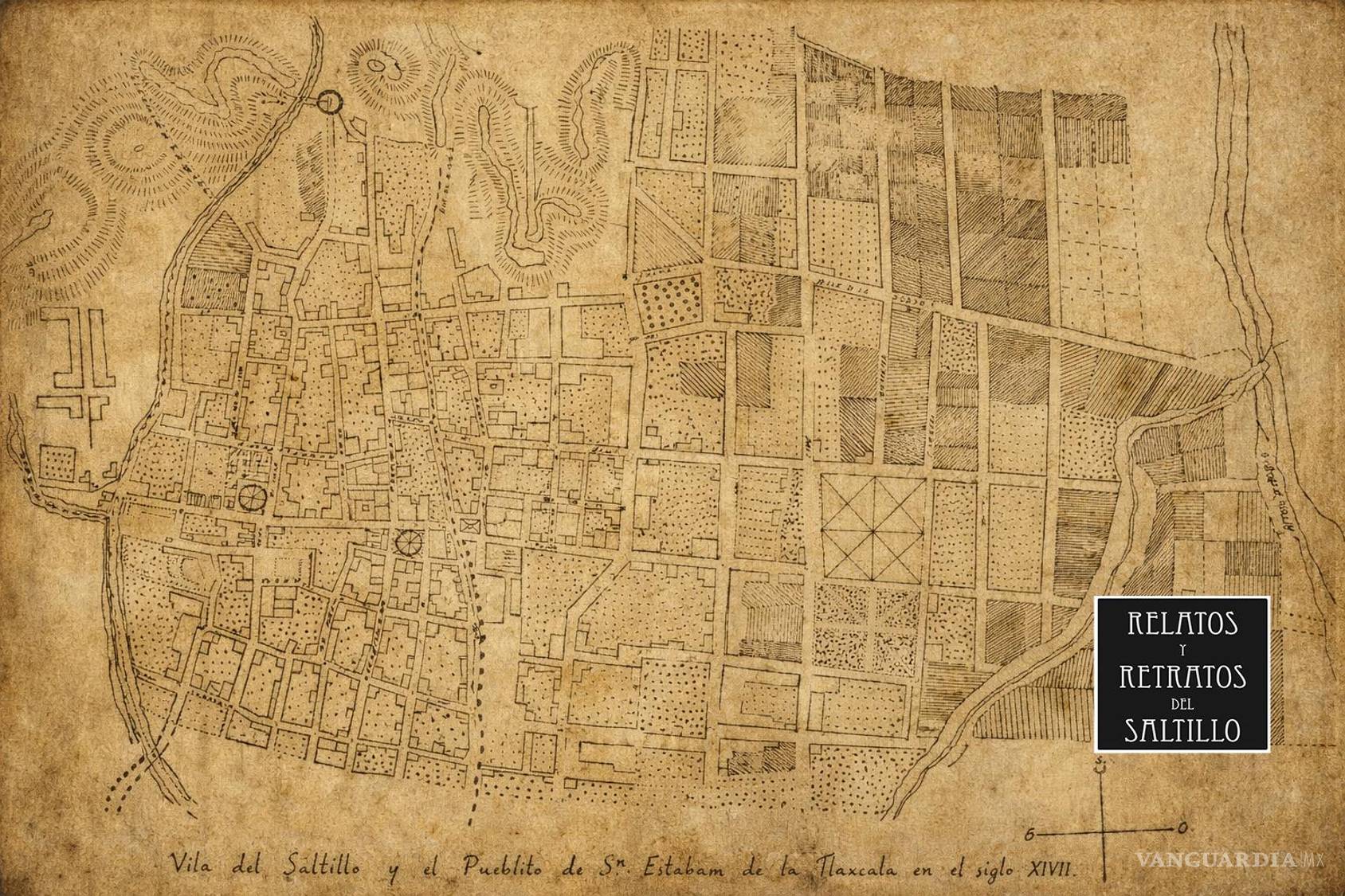 $!Decisiones del poder estatal permitieron concesiones y cierres que beneficiaron a particulares, este es el plano de Saltillo siglo XVIII.