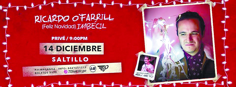 $!Ricardo O'Farrill llega a Saltillo con humor decembrino