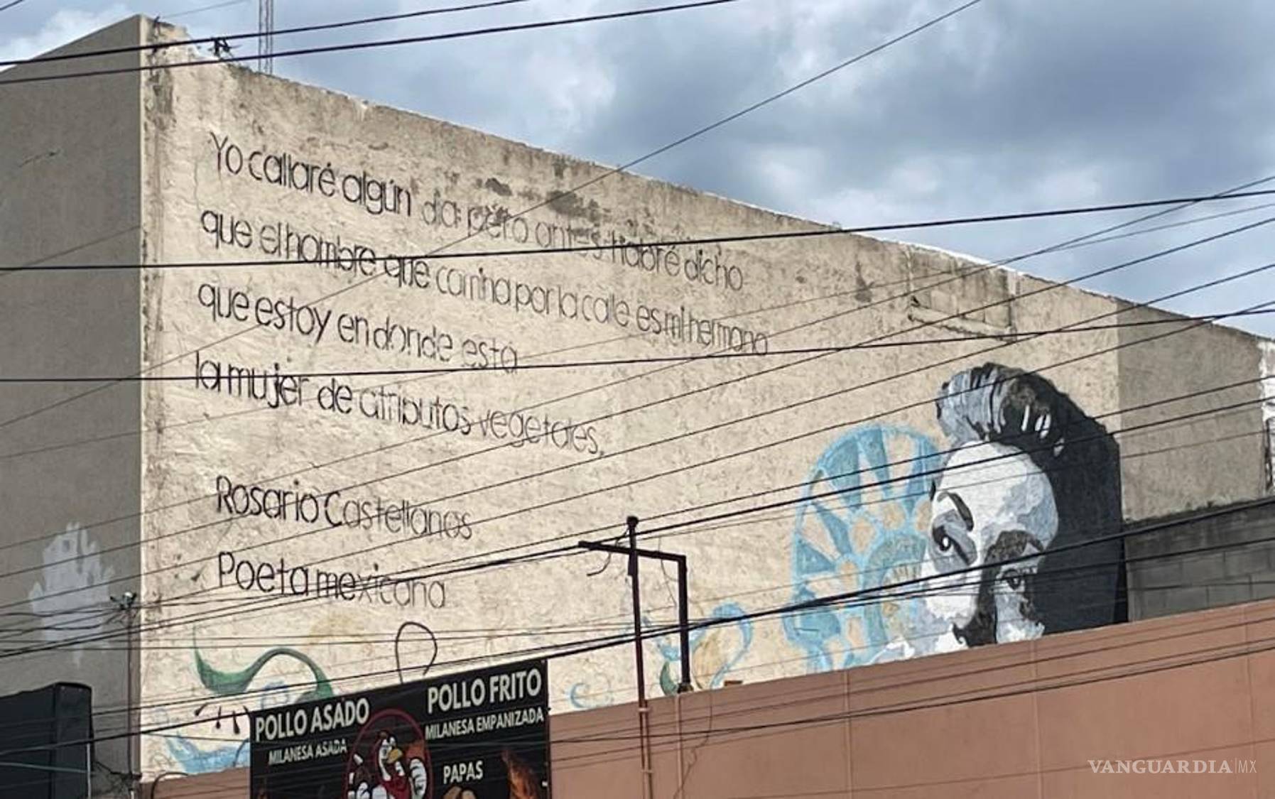 $!Homenaje a Rosario Castellanos. Daniela Ellidet y creadores locales. 2016. Categoría: Famosos/Personas/Películas. Calle Narciso Mendoza, arriba de una pollería.