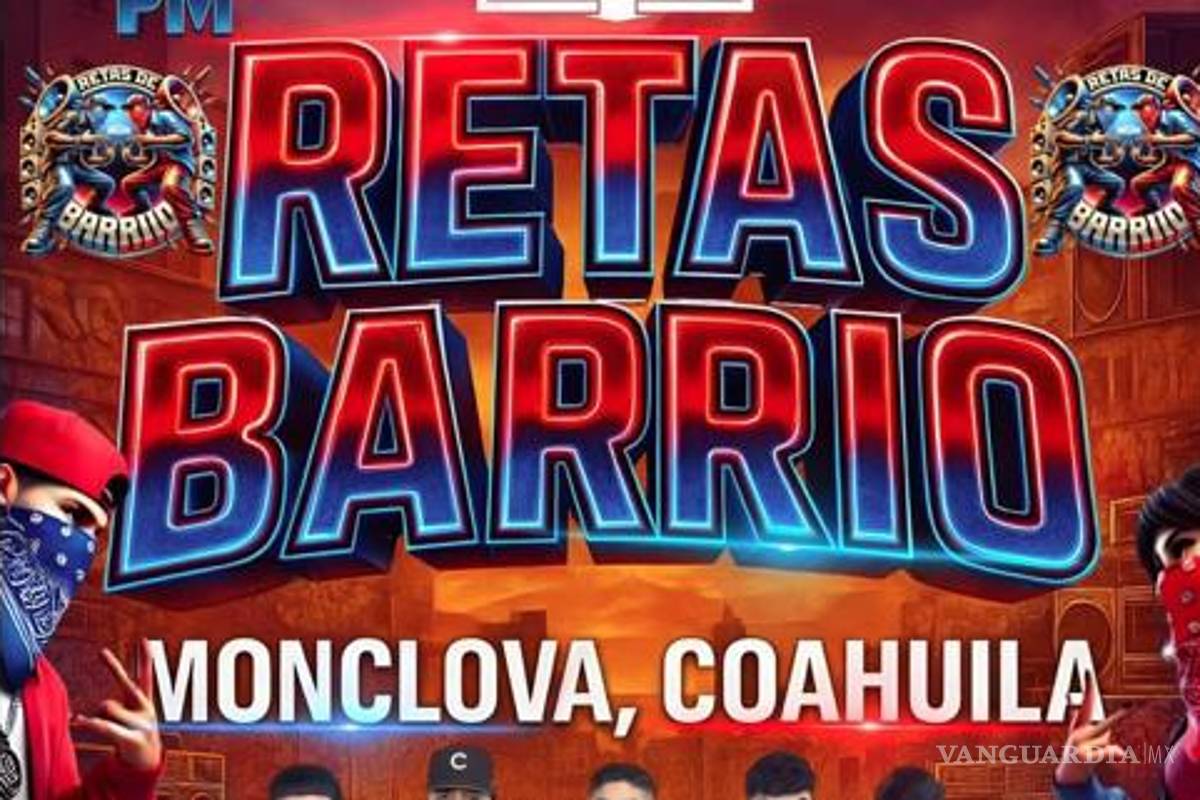 Monclova vivirá fiesta de creatividad y convivencia con las Retas de Barrio