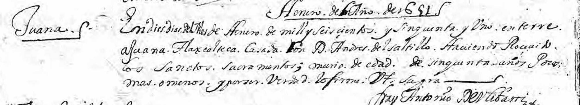 $!El registro da cuenta del fallecimiento de Juana Francisca, mujer tlaxcalteca y esposa de don Andrés del Saltillo, quien murió hacia 1651, a una edad aproximada de cincuenta años, tras recibir los auxilios espirituales correspondientes.