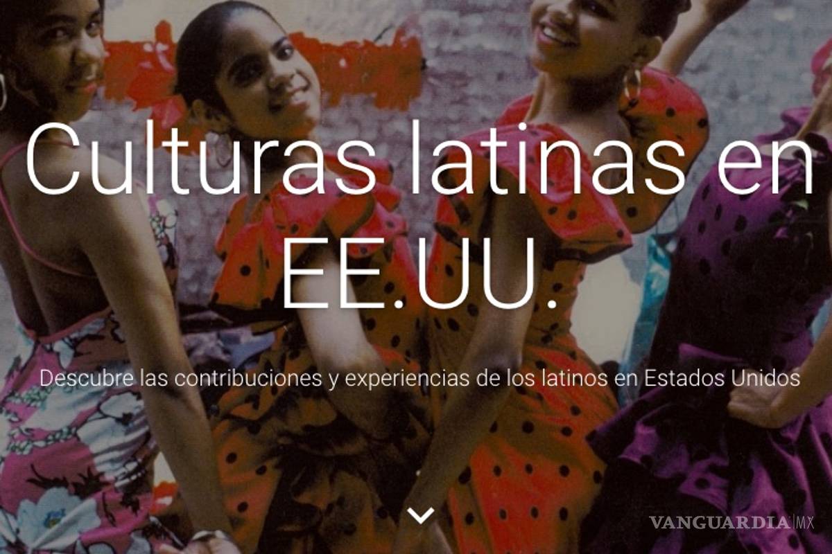 Lanza Google una colección digital dedicada a la cultura latina en EU