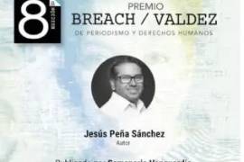 Recibe el periodista de VANGUARDIA Jesús Peña mención especial en Premio Breach / Valdez