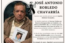 Don José Antonio Robledo murió sin encontrar aus hijo, quien desapareció hace 17 años en Monclova.