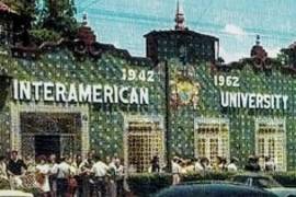 La Interamerican University, donde cientos de estudiantes estadounidenses aprendieron español en sus famosos cursos de verano.