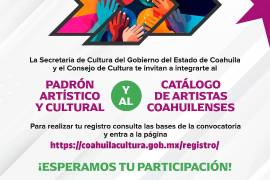 Abre Secretaria de Cultura registro para el Catálogo de Artistas Coahuilenses