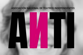 ANTI: Uniendo esfuerzos para rescatar a los teatros independientes de México