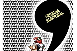 Reforma electoral: Cámbienselas todas... o mejor, rechácenla