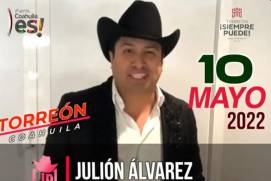 Julión Álvarez estará presente el Día de la Madre, el próximo 10 de mayo en Torreón y el 9 en Saltillo.