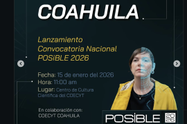Posible 2026 no otorga financiamiento directo, sino asesoría estratégica y herramientas, incluidas soluciones de inteligencia artificial, para mejorar la viabilidad de los proyectos.