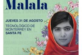 Anuncian visita de Malala al Tec de Monterrey en Santa Fe