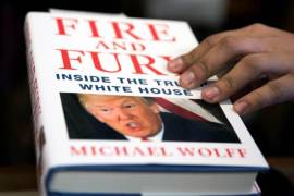 &quot;Fire and Fury&quot; el libro sobre Trump que plantea serias preguntas