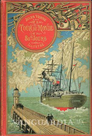 $!‘La vuelta al mundo en 80 días’ el clásico de Julio Verne cumple 150 años