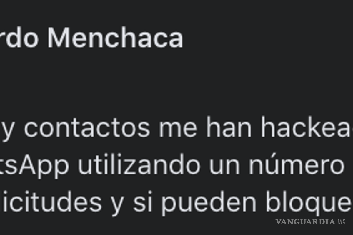 $!Menchaca González denunció el hackeo de su cuenta y pidió no aceptar solicitudes de Facebook y WhatsApp a su nombre