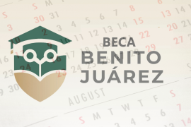 Fechas para la Beca Benito, por la Coordinación Nacional de Becas