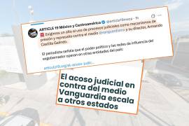 ARTÍCULO 19 advirtió que la detención y el proceso penal contra Armando Castilla representan un riesgo para la libertad de expresión y podrían tener efectos intimidatorios contra el medio VANGUARDIA