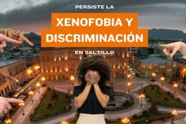 La xenofobia y la discriminación, han sido normalizadas en el lenguaje y expresiones cotidianas, utilizadas en la capital de Coahuila | FOTOGRAFÍA: VANGUARDIA