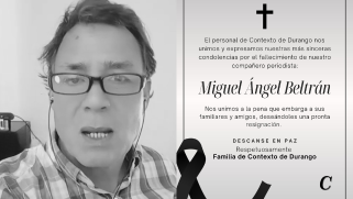 El periodista Miguel Ángel Beltrán Martínez, conocido como “Capo”, fue encontrado muerto en la carretera libre a Mazatlán; autoridades de Durango investigan las causas del homicidio