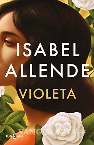 $!“Violeta”, de Isabel Allende.