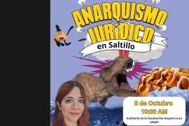 Carla Escoffié presentará en Saltillo su más reciente libro Anarquismo Jurídico, centrado en los derechos humanos y el derecho a la vivienda.