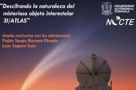 Astrónomos de la UAdeC ofrecerán la charla “Descifrando la naturaleza del misterioso objeto interestelar 3I/Atlas” para aclarar rumores sobre un supuesto impacto del cometa.