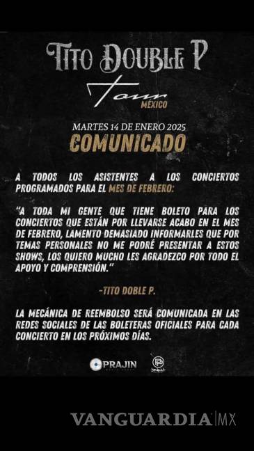 $!¡La primera del año! Cancela Tito Double P conciertos en Saltillo y Monclova ¿Por qué canceló?