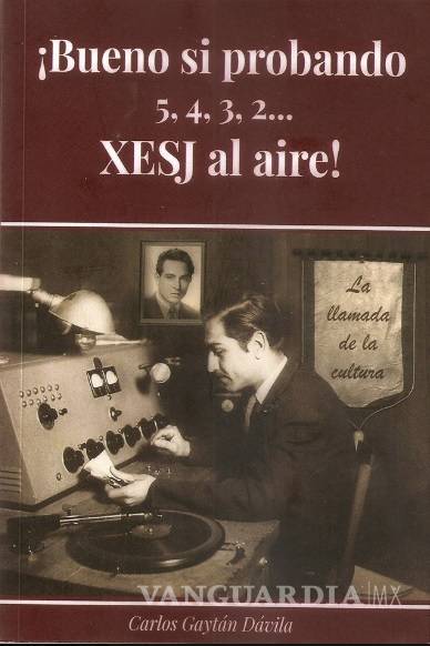 $!Carlos Gaytán Dávila... la voz y la pluma
