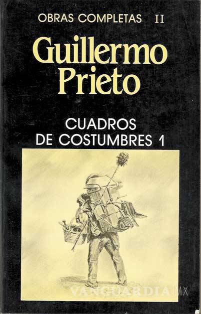 $!El verdadero Guillermo Prieto