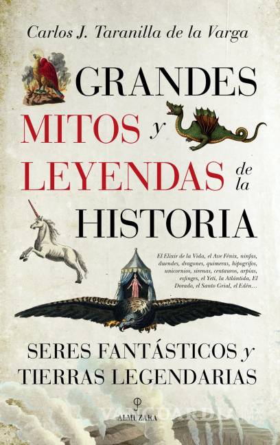 $!Portada del libro “Grandes mitos y leyendas de la historia”. EFE/Editirial Almuzara