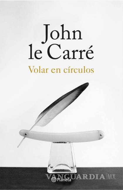 $!&quot;Volar en círculos”, las esperadas memorias de Le Carré llegan a las librerías