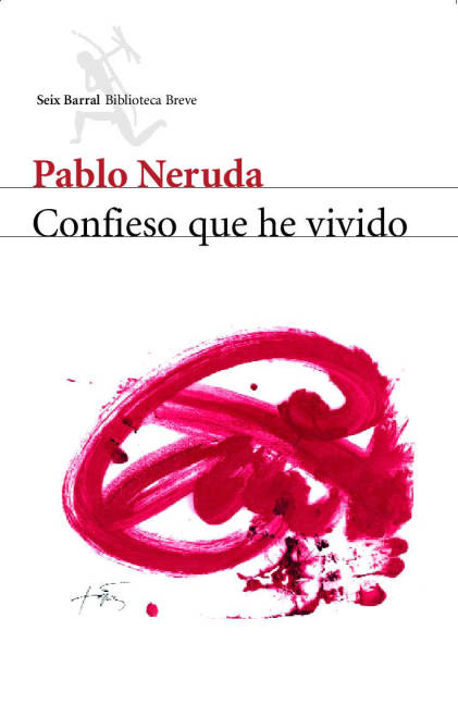 $!&quot;Confieso que he vivido&quot;, un texto inédito de Neruda sobre García Lorca