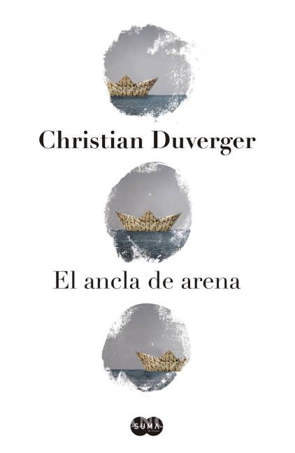 $!Publican en español “El ancla de arena”, de Christian Duverger
