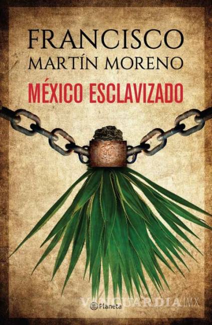 $!México Esclavizado, un capítulo incómodo en nuestra historia