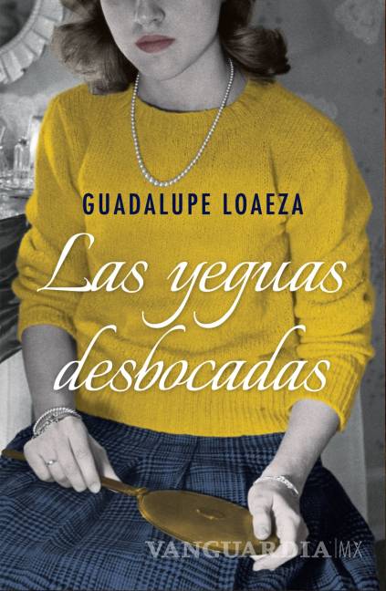 $!Las 'yeguas' de Loaeza regresan 14 años después