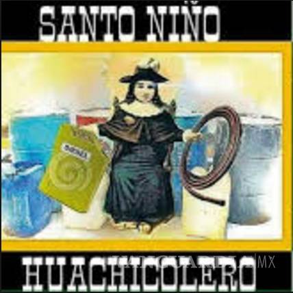 $!Los huachicoleros ya tienen a quién encomendarse... al 'Santo Niño Huachicolero'
