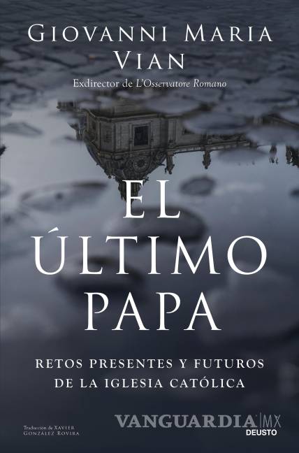 $!El libro ‘El último papa’, de Giovanni Maria Vian, abre algunas puertas secretas del Vaticano y desvela aspectos llamativos y poco conocidos de los nombres papales.